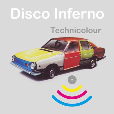 Disco Inferno -  Technicolour